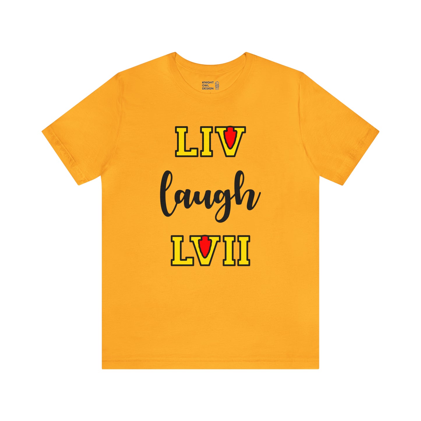 LIV Laugh LVII β Unisex Tee Shirt