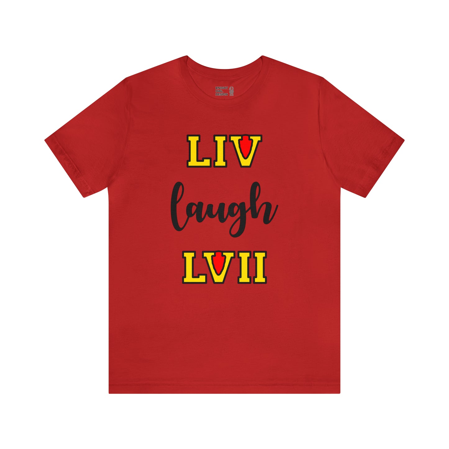 LIV Laugh LVII β Unisex Tee Shirt