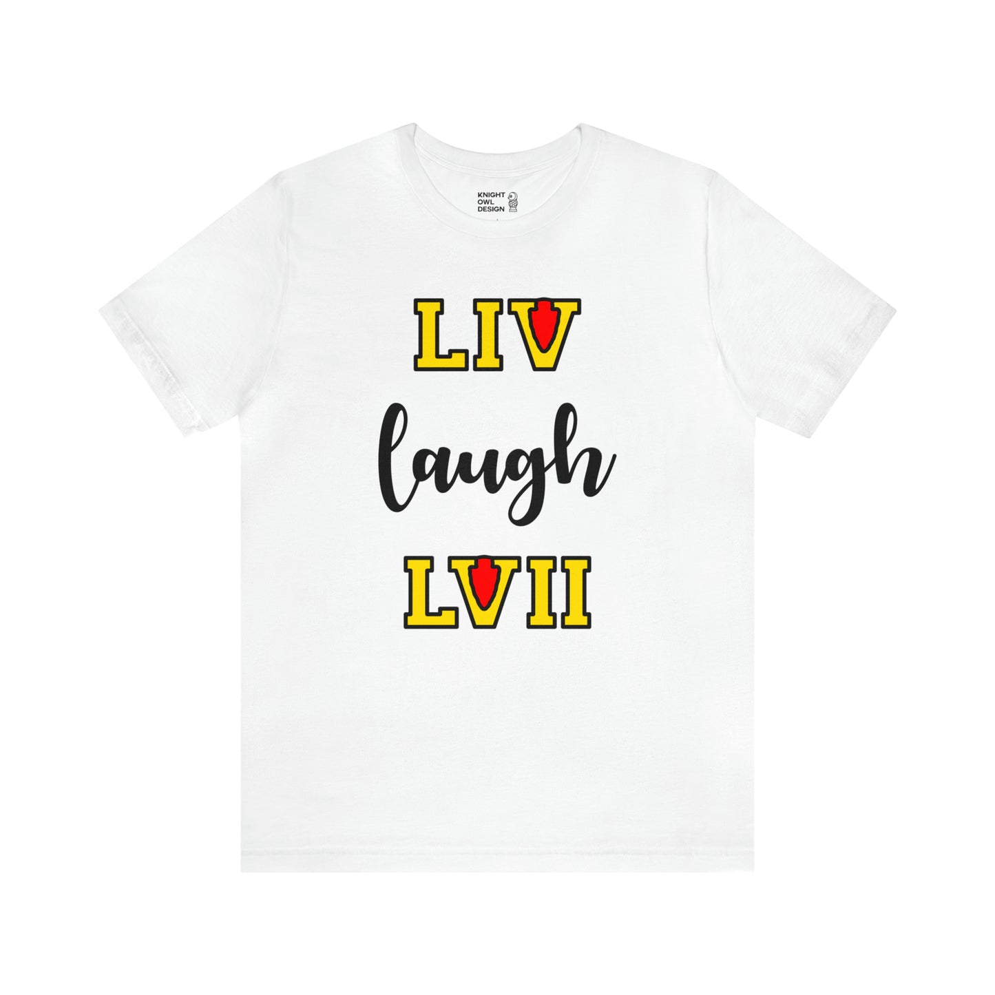 LIV Laugh LVII β Unisex Tee Shirt