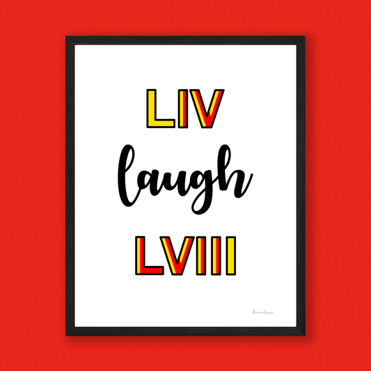 LIV Laugh LVIII Print