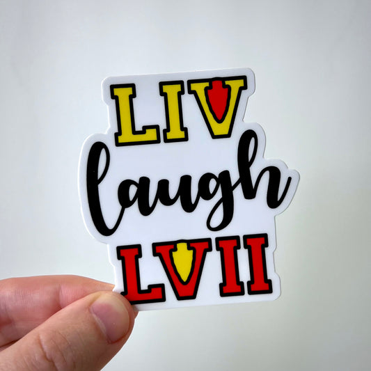 LIV Laugh LVII Sticker